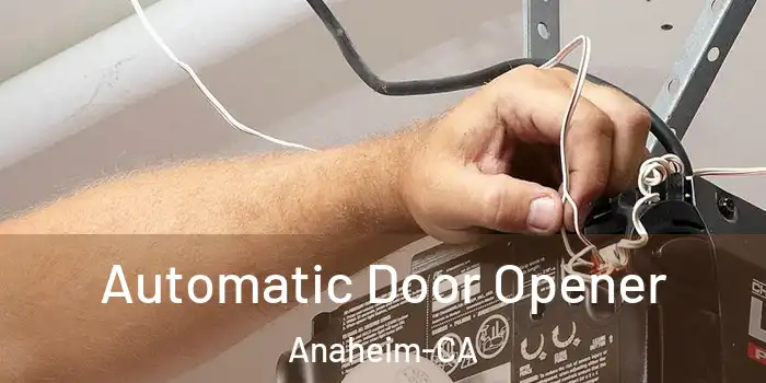  Automatic Door Opener Anaheim-CA