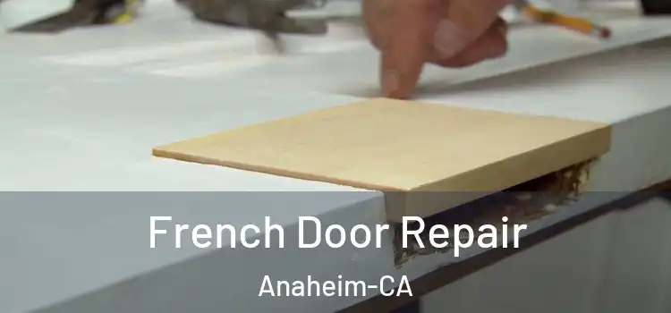  French Door Repair Anaheim-CA